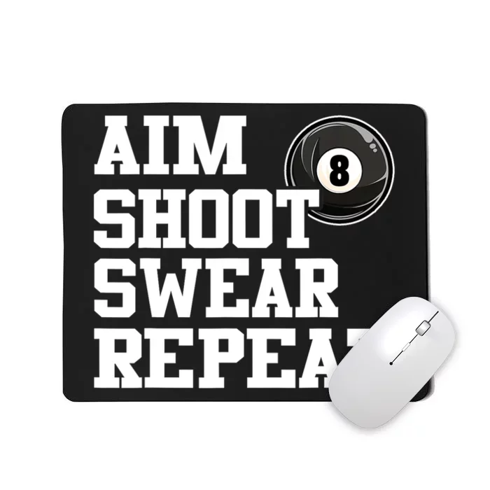 Funny Aim Shoot Swear Repeat 8 Ball Pool Billiards Player Gift Mousepad