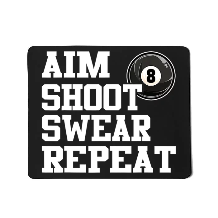 Funny Aim Shoot Swear Repeat 8 Ball Pool Billiards Player Gift Mousepad