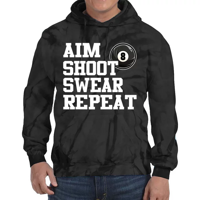 Funny Aim Shoot Swear Repeat 8 Ball Pool Billiards Player Gift Tie Dye Hoodie