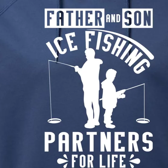 Father And Son Ice Fishing Partners For Life Funny Gift Performance Fleece Hoodie