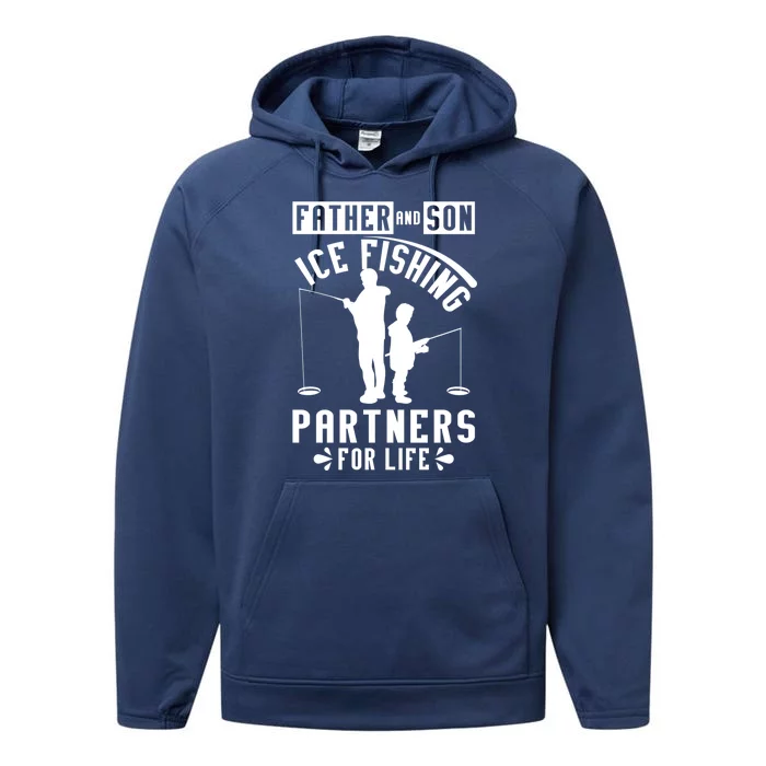 Father And Son Ice Fishing Partners For Life Funny Gift Performance Fleece Hoodie