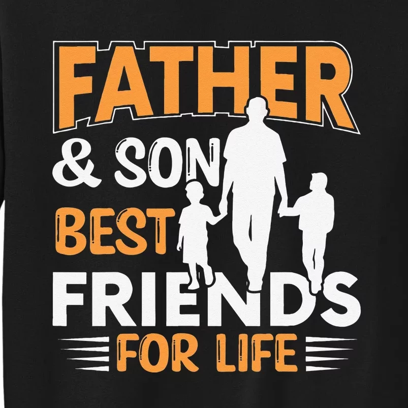 Father And Son Best Friends For Life Men Sweatshirt