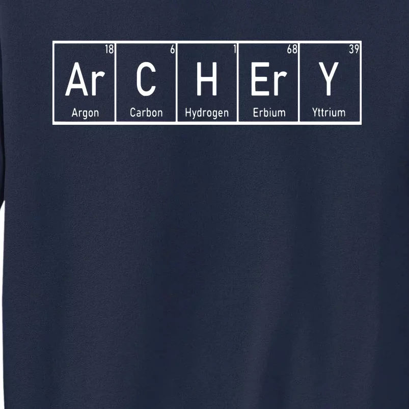 Funny Archery Shirts I Periodic Elements Nerd Gift Idea Tall Sweatshirt