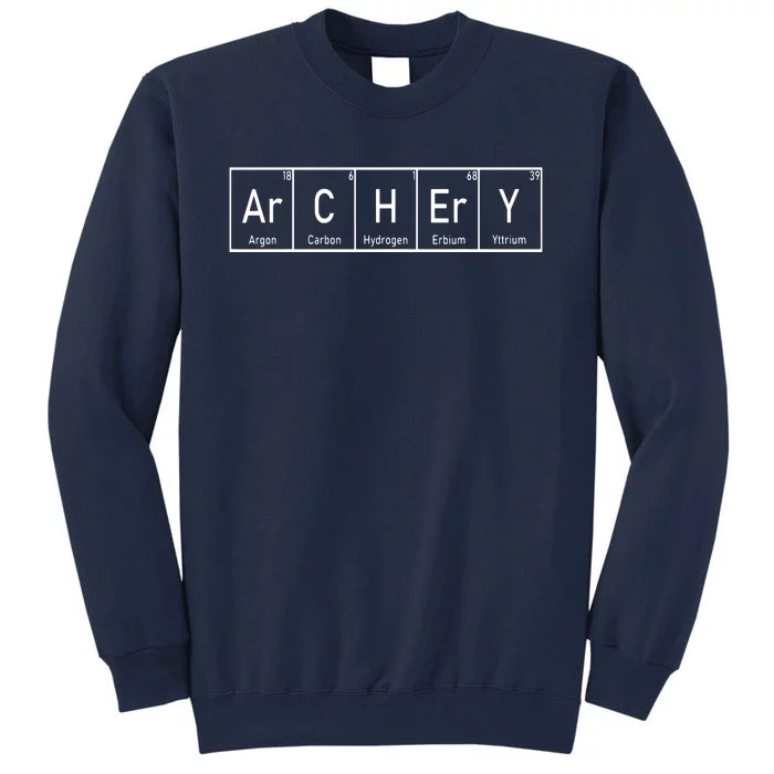 Funny Archery Shirts I Periodic Elements Nerd Gift Idea Tall Sweatshirt