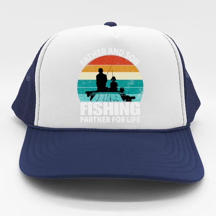 Father And Son Fishing Partner For Life Gift Trucker Hat