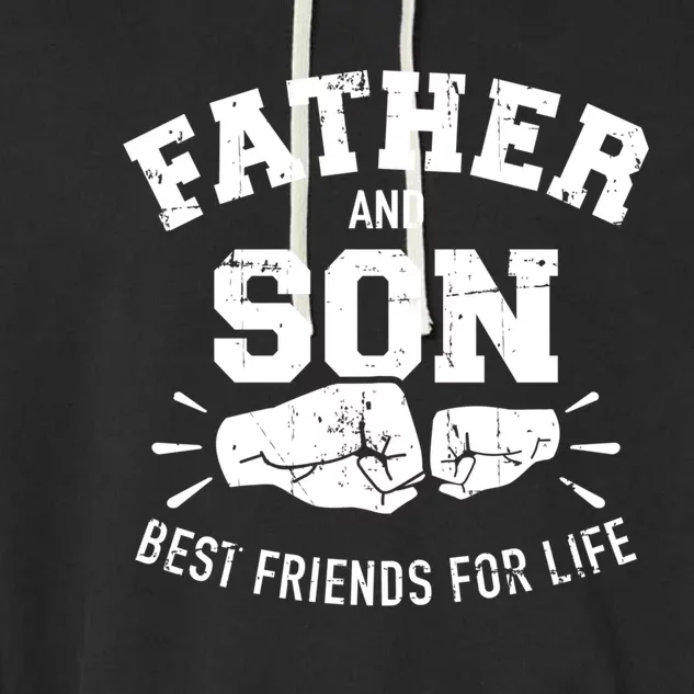 Father And Son Best Friends For Life Great Gift Garment-Dyed Fleece Hoodie