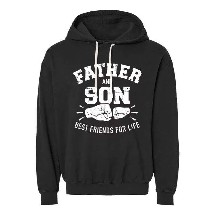 Father And Son Best Friends For Life Great Gift Garment-Dyed Fleece Hoodie