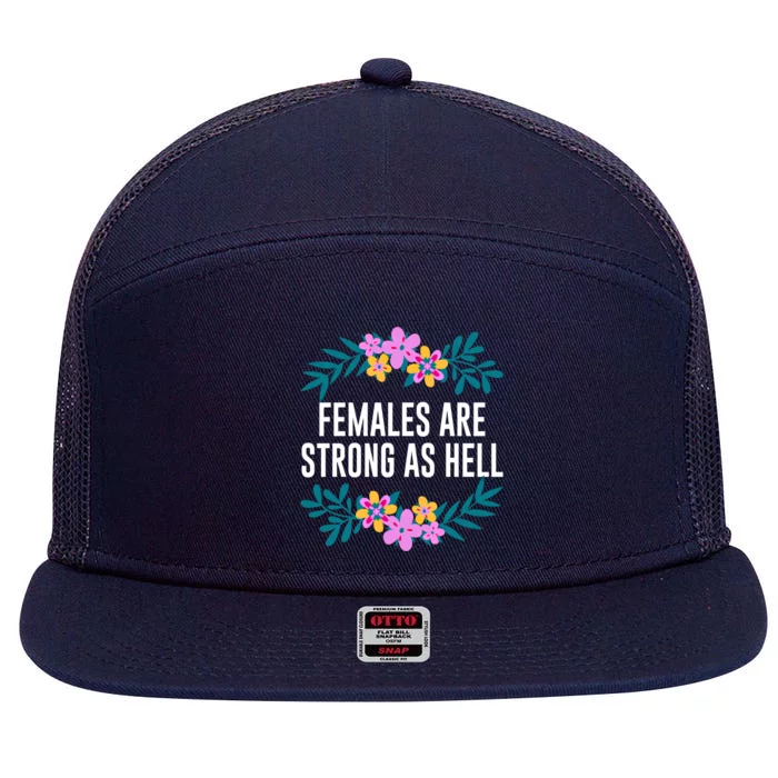 Females Are Strong As Hell Feminist Gender Equality Gift 7 Panel Mesh Trucker Snapback Hat