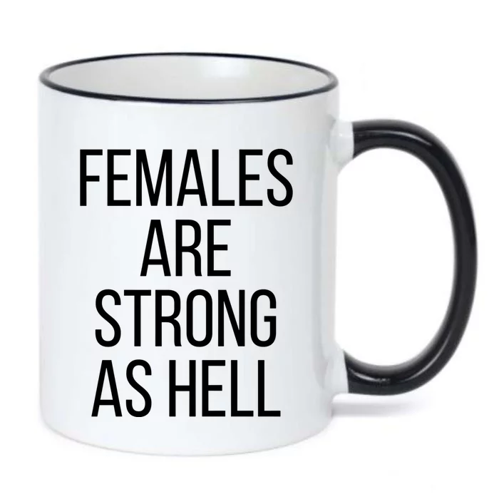 Females Are Strong As Hell Gift Black Color Changing Mug