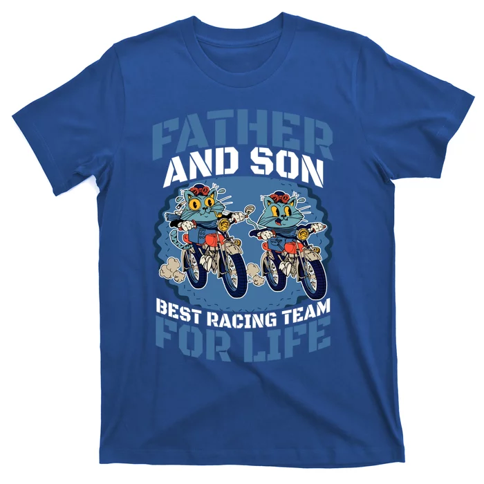 Father And Son Best Racing Team For Life Cool Gift T-Shirt