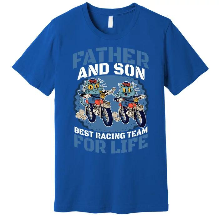 Father And Son Best Racing Team For Life Cool Gift Premium T-Shirt