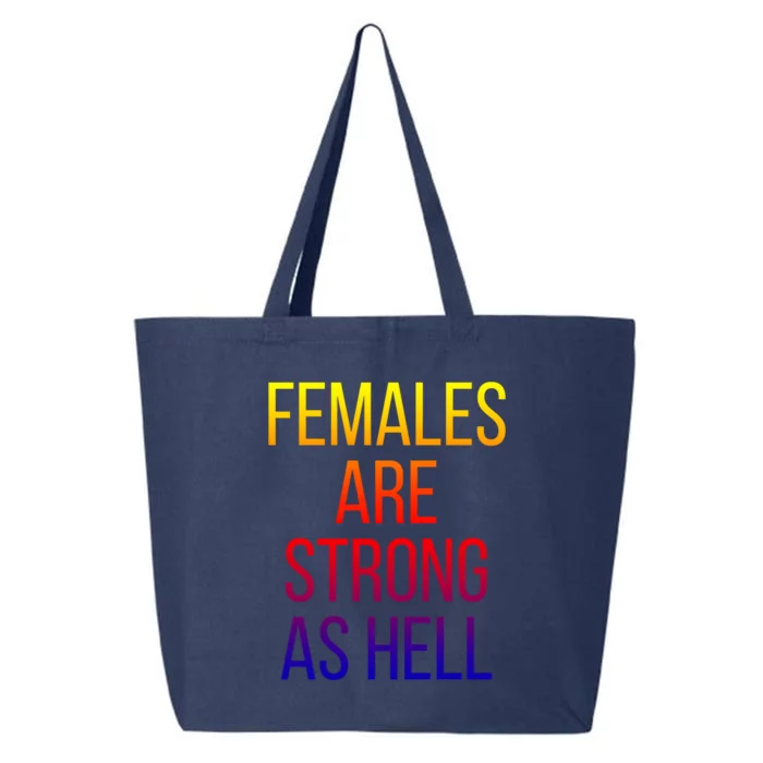 Females Are Strong As Hell Cute Gift 25L Jumbo Tote