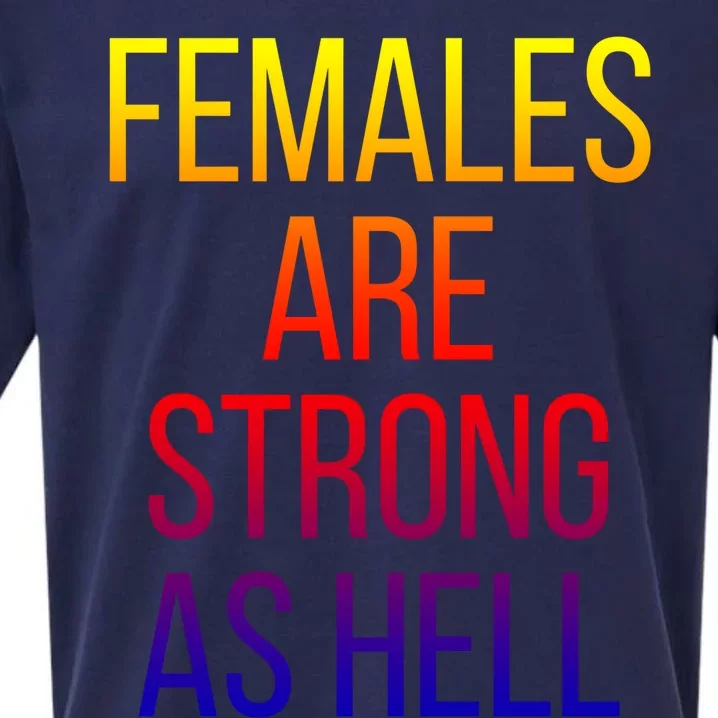 Females Are Strong As Hell Cute Gift Sueded Cloud Jersey T-Shirt