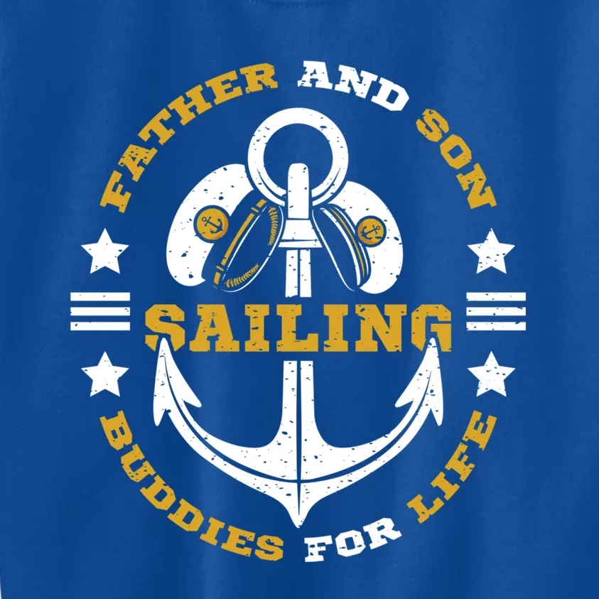 Father And Son Sailing Buddies For Life Gift Kids Sweatshirt