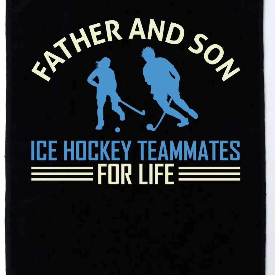 Father And Son Ice Hockey Teammates For Life Platinum Collection Golf Towel