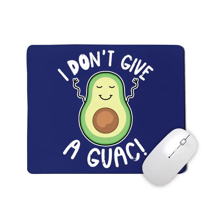 Funny Avocado Shirts I Dont Give A Guac Vegan Mousepad