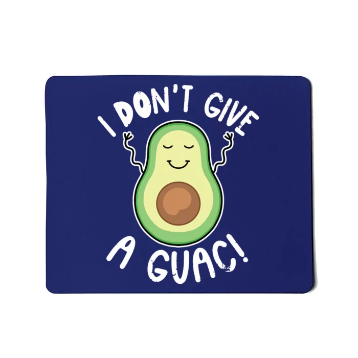 Funny Avocado Shirts I Dont Give A Guac Vegan Mousepad