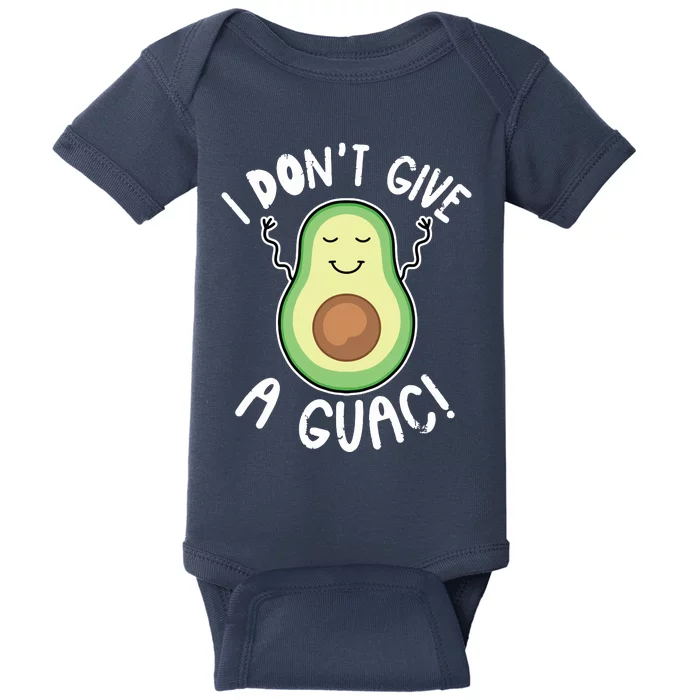 Funny Avocado Shirts I Dont Give A Guac Vegan Baby Bodysuit