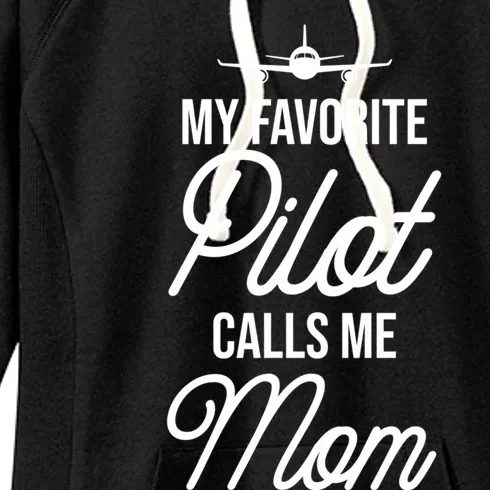 Funny Aviator Surprise My Favorite Pilot Calls Me Mom Gift Women's Fleece Hoodie