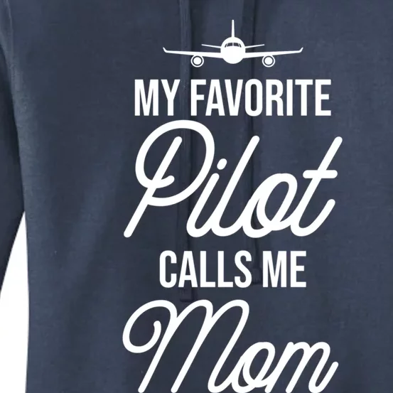 Funny Aviator Surprise My Favorite Pilot Calls Me Mom Gift Women's Pullover Hoodie