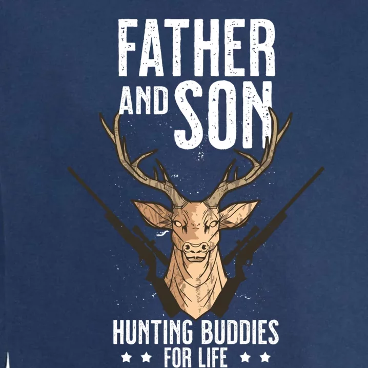 Father And Son Hunting Buddies For Life Gift Garment-Dyed Sweatshirt