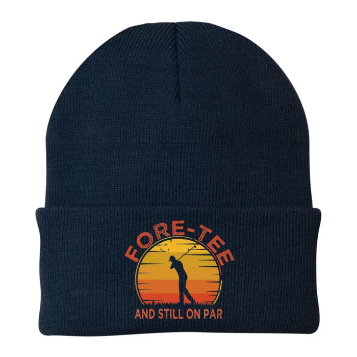 ForeTee And Still On Par Funny 40th Birthday Golfer Knit Cap Winter Beanie