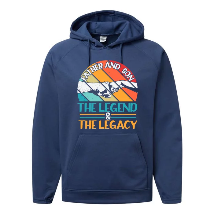 Father And Son The Legend The Legacy Retro Vintage Performance Fleece Hoodie