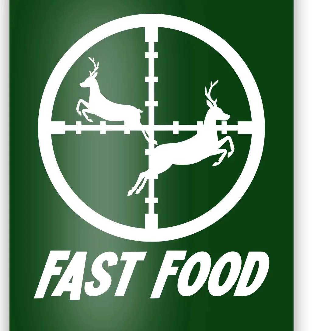 Fast Food Hunting Deer Poster