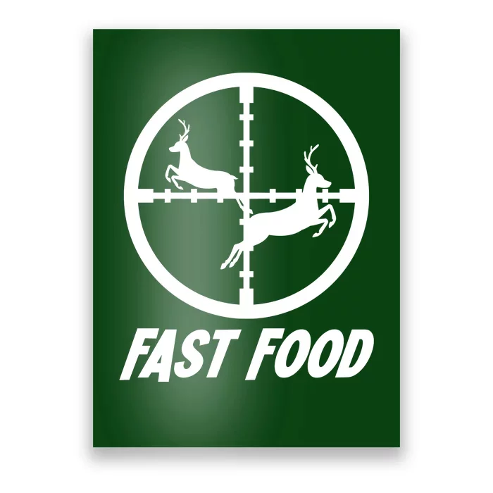 Fast Food Hunting Deer Poster