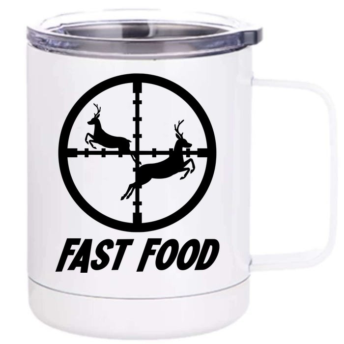 Fast Food Hunting Deer Front & Back 12oz Stainless Steel Tumbler Cup