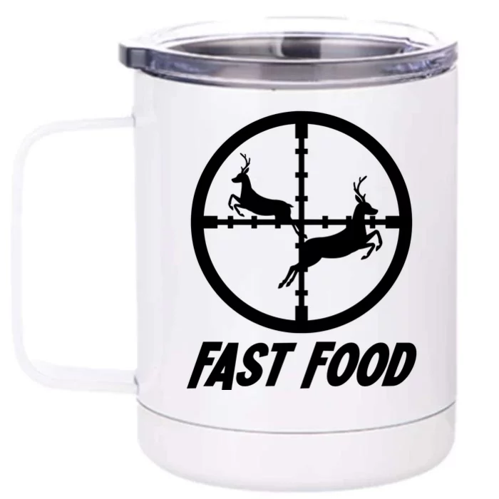 Fast Food Hunting Deer Front & Back 12oz Stainless Steel Tumbler Cup