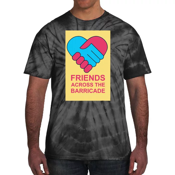 Friends Across The Barricade Tie-Dye T-Shirt