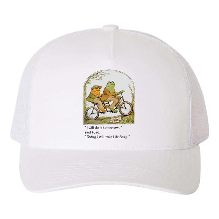 Frog And Toad I Will Do It Tomorrow Said Toad Yupoong Adult 5-Panel Trucker Hat