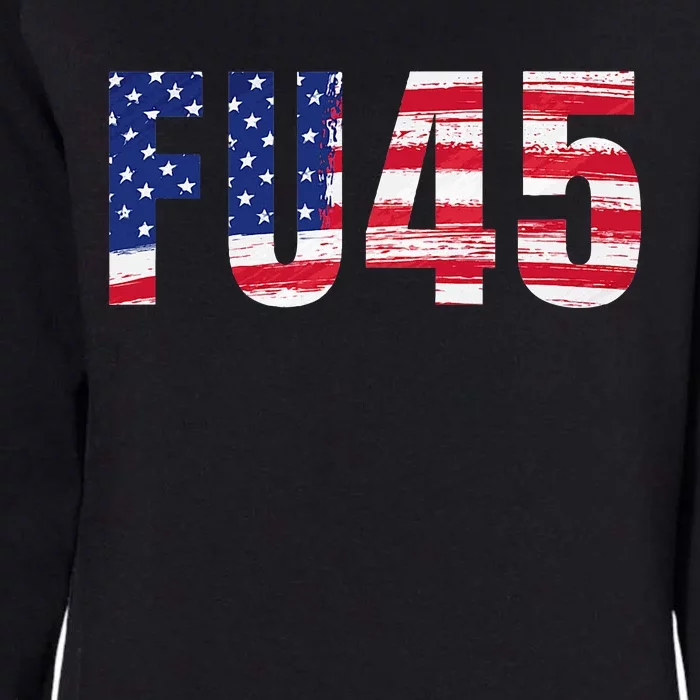 Fu45 Anti Trump Very Patriotic Funny American Flag Sarcastic Womens California Wash Sweatshirt