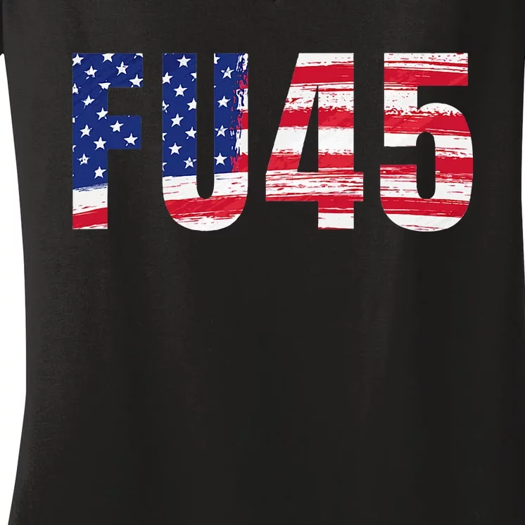 Fu45 Anti Trump Very Patriotic Funny American Flag Sarcastic Women's V-Neck T-Shirt