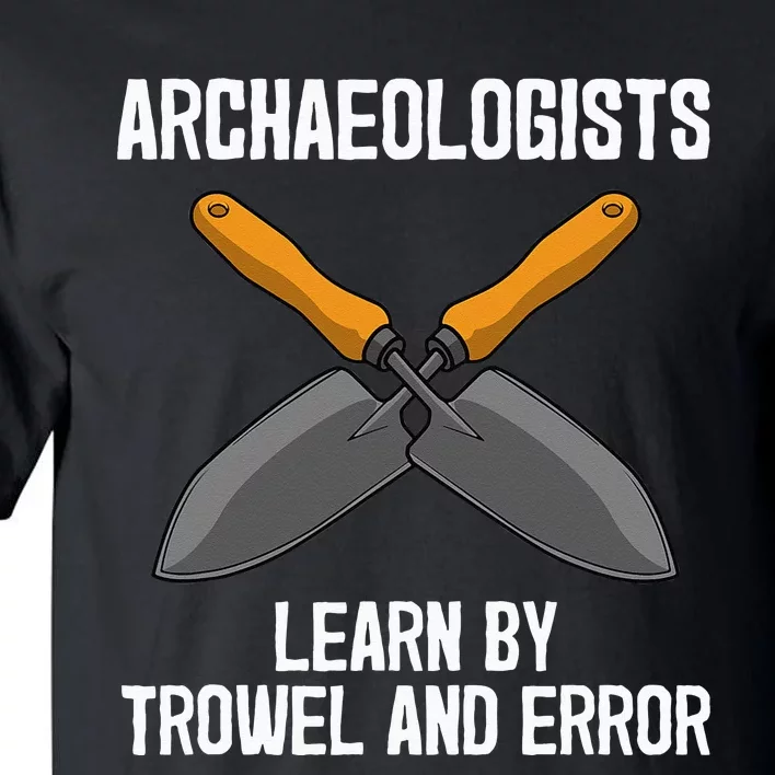 Funny Archeology Trowel Design Antique Archeology Tall T-Shirt