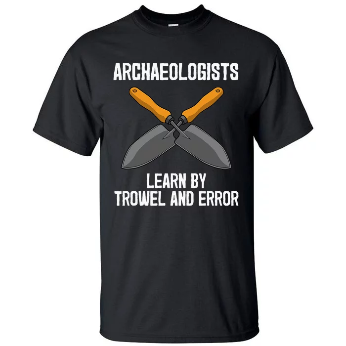 Funny Archeology Trowel Design Antique Archeology Tall T-Shirt