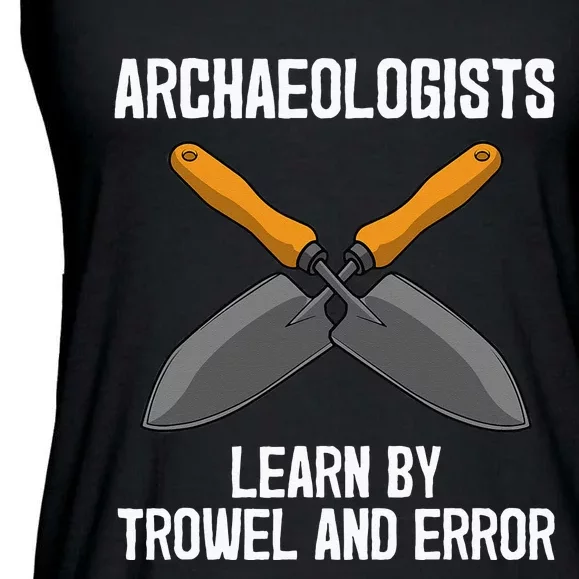 Funny Archeology Trowel Design Antique Archeology Ladies Essential Flowy Tank