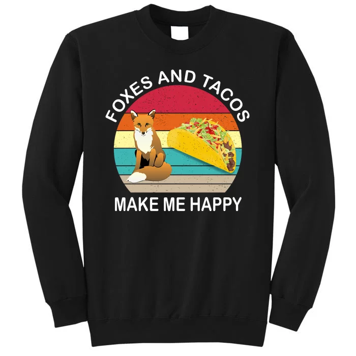 Foxes And Tacos Make Me Happy Retro Sunset Tall Sweatshirt