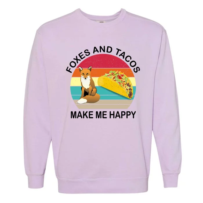 Foxes And Tacos Make Me Happy Retro Sunset Garment-Dyed Sweatshirt