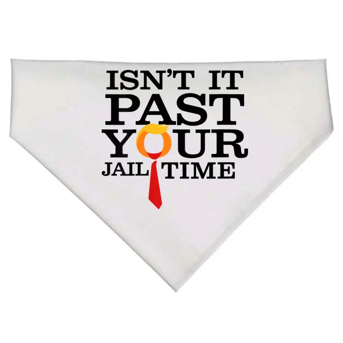 Funny Anti Trump Isnt It Past Your Jail Time USA-Made Doggie Bandana