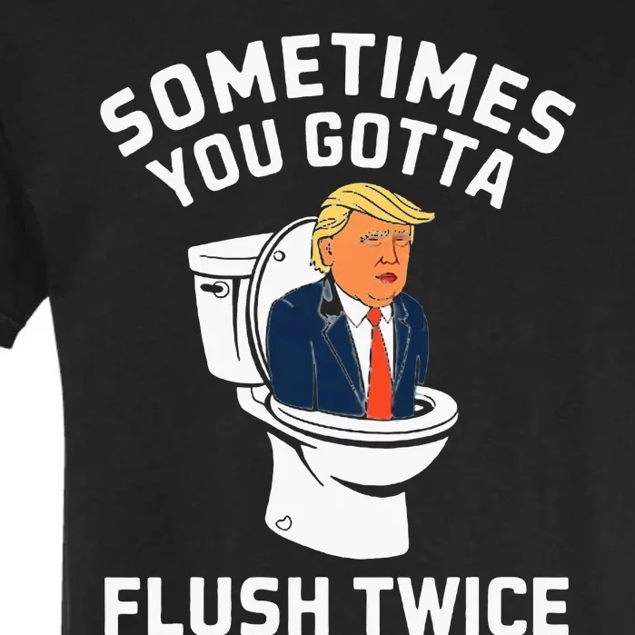 Funny Anti Trump Sometimes You Gotta Flush Twice Garment-Dyed Heavyweight T-Shirt