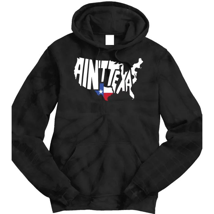 Funny Aint Texas Usa Map Proud Texan Tie Dye Hoodie