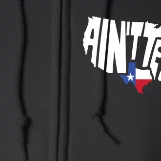 Funny Aint Texas Usa Map Proud Texan Full Zip Hoodie