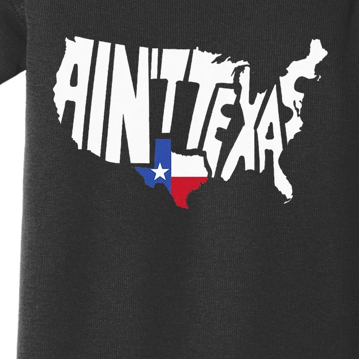 Funny Aint Texas USA Map Proud Texan Baby Bodysuit