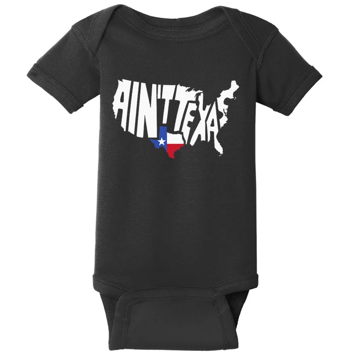 Funny Aint Texas USA Map Proud Texan Baby Bodysuit