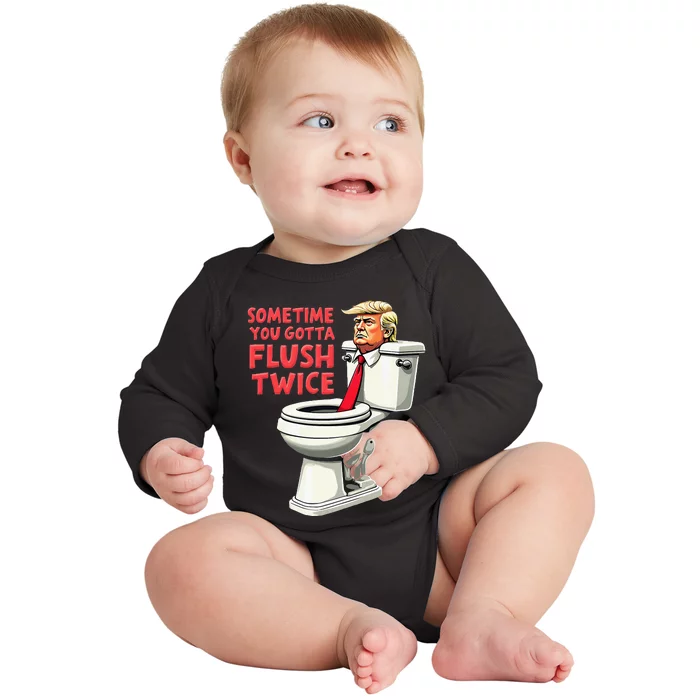 Funny Anti Trump Sometimes You Gotta Flush Twice Baby Long Sleeve Bodysuit