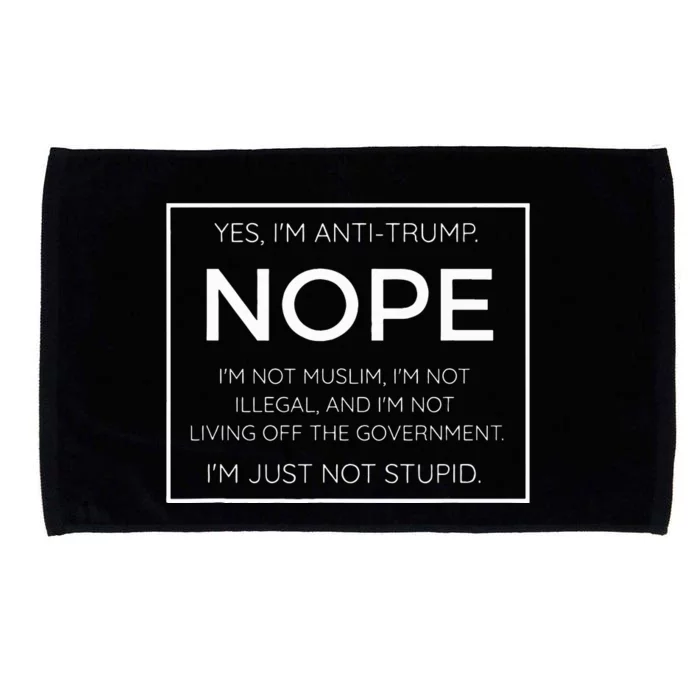 Funny Anti Trump Quote IM Just Not Stupid Microfiber Hand Towel