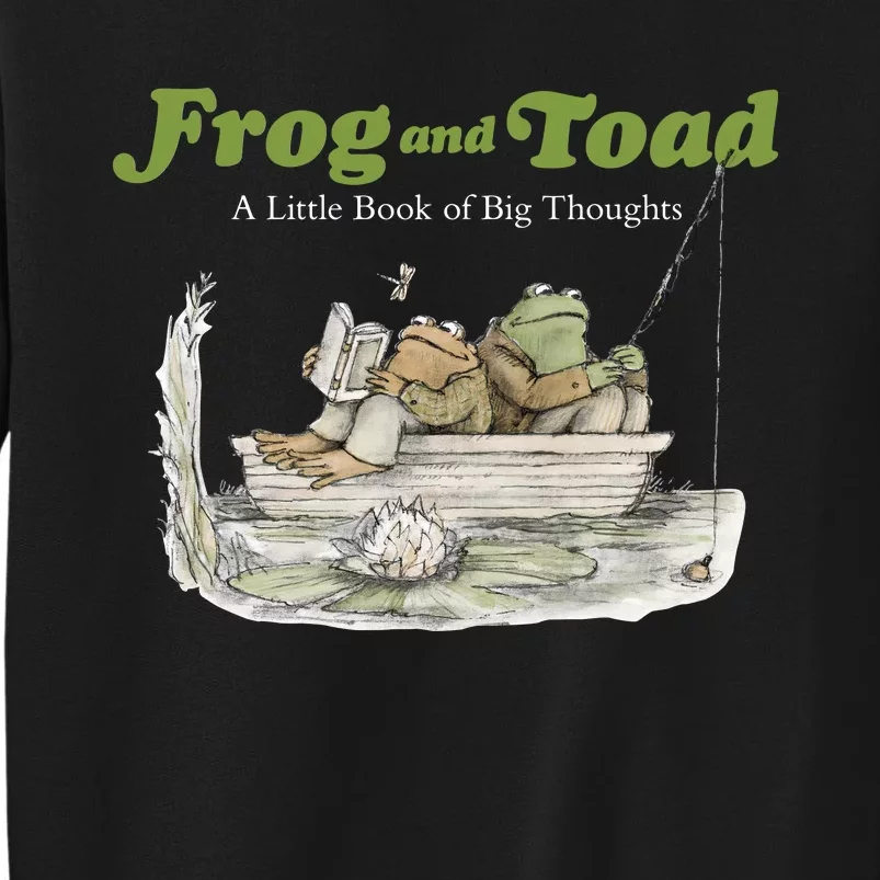 Frog And Toad A Little Book Of Big Thoughts Lover Gift Idea Trending Tall Sweatshirt