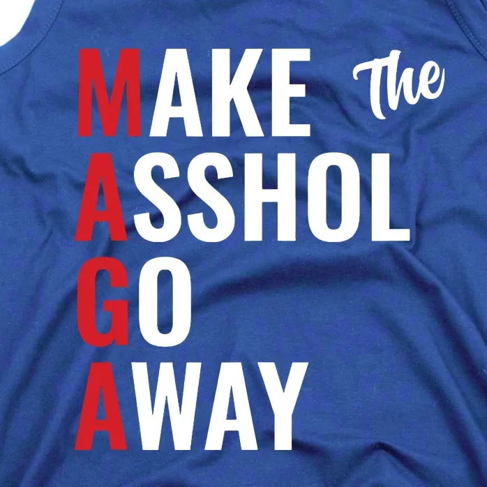 Funny Anti Trump Maga Make The Asshole Go Away Tank Top